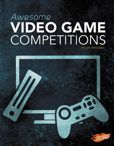 Awesome Video Game Competitions by Lori Polydoros, 9781515773535