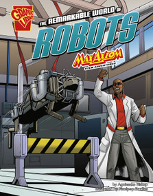 The Remarkable World of Robots (Max Axiom STEM Adventures) by Iman Max, Agnieszka Biskup, 9781515773917