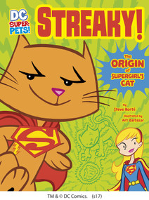 Streaky (The Origin of Supergirl's Cat) by Steve Korté, Art Baltazar, 9781496551375