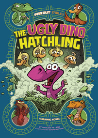 The Ugly Dino Hatchling (A Graphic Novel) by Stephanie True Peters, Otis Frampton, 9781496554192