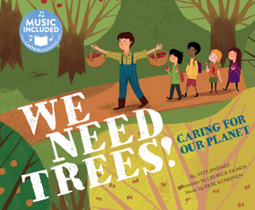 We Need Trees! (Caring for our Planet) by Vita Jiménez, George Ermoyenous, 9781684101078