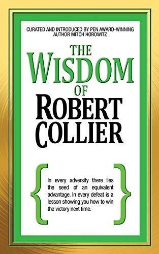 The Wisdom of Robert Collier by Robert Collier, Mitch Horowitz, 9781722501495