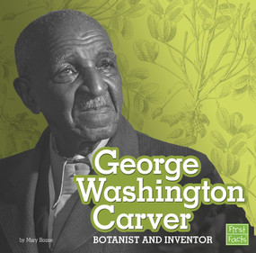 George Washington Carver (Botanist and Inventor) by Mary Boone, 9781543506464