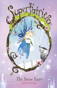 The Snow Fairy by Janey Louise Jones, Jennie Poh, 9781515824244