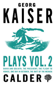 Plays Volume 2 by Georg Kaiser, B.J. Kenworthy, H.F. Garten, Elizabeth Sprigge, 9780714549651