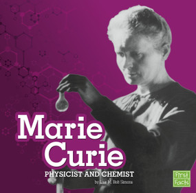 Marie Curie (Physicist and Chemist) by Lisa M. Bolt Simons, 9781543506433