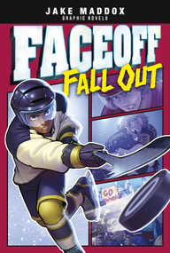 Faceoff Fall Out by Fernando Cano, Jake Maddox, Eduardo Garcia, Benny Fuentes, 9781496560438