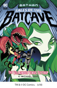The Villainous Venus Flytrap by Michael Dahl, Luciano Vecchio, 9781496559784