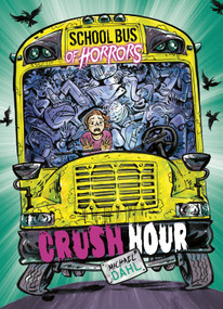 Crush Hour (A 4D Book) by Michael Dahl, Euan Cook, 9781496562692