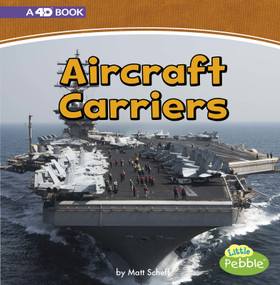 Aircraft Carriers (A 4D Book) by Matt Scheff, 9781977101136
