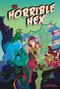 The Horrible Hex by Blake Hoena, Dave Bardin, 9781496564139