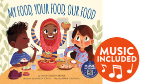 My Food, Your Food, Our Food by Emma Carlson Berne, Mark Oblinger, Sharon Sordo, 9781684102389