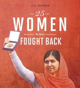 25 Women Who Fought Back by Jill Sherman, 9780756558505