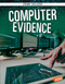 Computer Evidence by Amy Kortuem, 9781543529906
