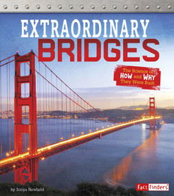 Extraordinary Bridges (The Science of How and Why They Were Built) by Sonya Newland, 9781543529074