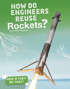 How Do Engineers Reuse Rockets? by Arnold Ringstad, 9781543541359