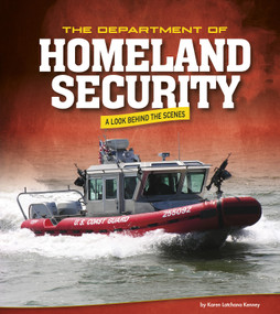 The Department of Homeland Security (A Look Behind the Scenes) by Karen Latchana Kenney, 9780756559014