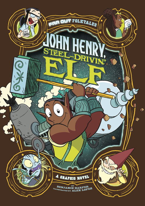 John Henry, Steel-Drivin' Elf (A Graphic Novel) by Benjamin Harper, Álex López, 9781496578440