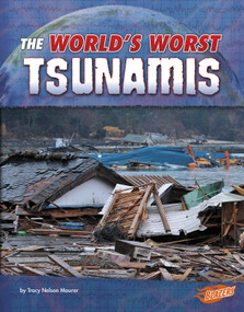 The World's Worst Tsunamis by Tracy Nelson Maurer, 9781543554786