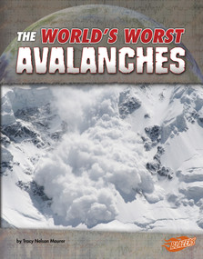 The World's Worst Avalanches by Tracy Nelson Maurer, 9781543554816