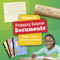 Research Primary Source Documents (Diaries, Letters, Journals, and More!) by Kelly Boswell, 9781977102812