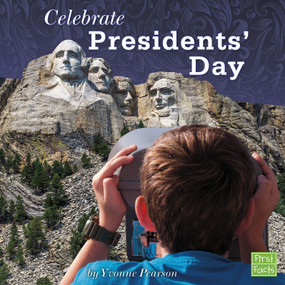 Celebrate Presidents' Day by Yvonne Pearson, 9781977102713
