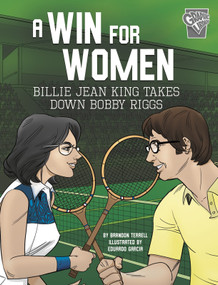 A Win for Women (Billie Jean King Takes Down Bobby Riggs) by Brandon Terrell, Eduardo Garcia, 9781543542196