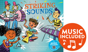 Striking Sounds by Karen Latchana Kenney, Joshua Heinsz, Erik Koskinen, 9781684103430