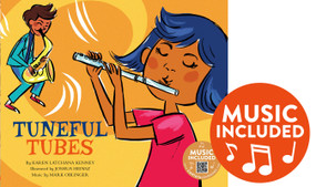 Tuneful Tubes by Karen Latchana Kenney, Joshua Heinsz, Mark Oblinger, 9781684103454