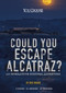 Could You Escape Alcatraz? (An Interactive Survival Adventure) by Eric Braun, 9781543573923