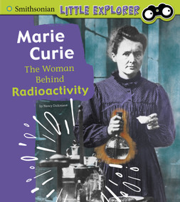 Marie Curie (The Woman Behind Radioactivity) by Nancy Dickmann, 9781977109767