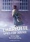Charlotte Spies for Justice (A Civil War Survival Story) by Nikki Shannon Smith, Alessia Trunfio, 9781496583840