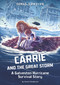 Carrie and the Great Storm (A Galveston Hurricane Survival Story) by Jessica Gunderson, Matt Forsyth, Alessia Trunfio, 9781496583857