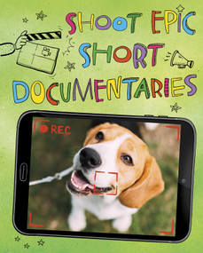 Shoot Epic Short Documentaries (4D An Augmented Reading Experience) by Thomas Kingsley Troupe, 9781543540086