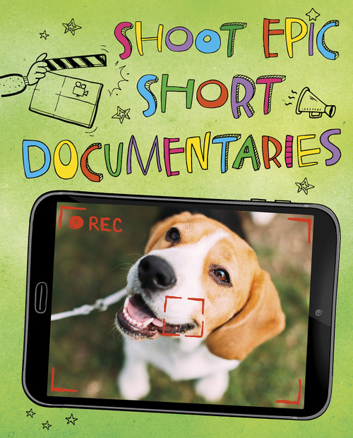 Shoot Epic Short Documentaries (4D An Augmented Reading Experience) by Thomas Kingsley Troupe, 9781543540086