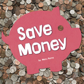 Save Money - 9781977108326 by Mary Reina, 9781977108326