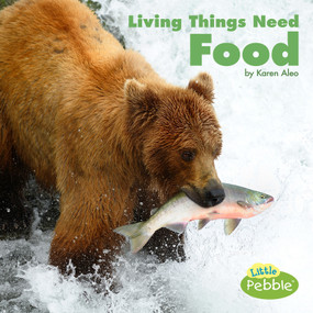 Living Things Need Food by Karen Aleo, 9781977108852