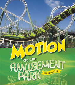 Motion at the Amusement Park by Tammy Enz, 9781543572858