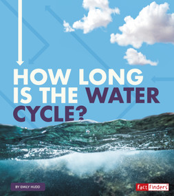How Long Is the Water Cycle? by Emily Hudd, 9781543572940