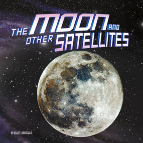 The Moon and Other Satellites - 9781977110190 by Ellen Labrecque, 9781977110190