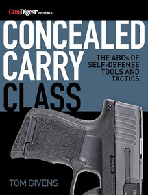 Concealed Carry Class (The ABCs of Self-Defense Tools and Tactics) by Tom Givens, 9781946267955
