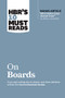 HBR's 10 Must Reads on Boards (with bonus article “What Makes Great Boards Great” by Jeffrey A. Sonnenfeld) by Harvard Business Review, Jeffrey A. Sonnenfeld, Linda A. Hill, Robert S. Kaplan, Ram Charan, 9781633698895