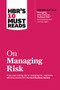 HBR's 10 Must Reads on Managing Risk (with bonus article "Managing 21st-Century Political Risk" by Condoleezza Rice and Amy Zegart) by Harvard Business Review, Robert S. Kaplan, Condoleezza Rice, Philip E. Tetlock, Paul J. H. Schoemaker, 9781633698864