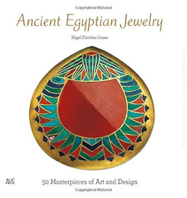 Ancient Egyptian Jewelry (50 Masterpieces of Art and Design) by Nigel Fletcher-Jones, 9789774169656
