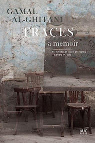 Traces (A Memoir) by Gamal al-Ghitani, Nader K. Uthman, 9789774169533