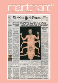 Maintenant 13 (A Journal of Contemporary Dada Writing and Art) by Peter Carlaftes, Kat Georges, Fred Tomaselli, 9781941110799