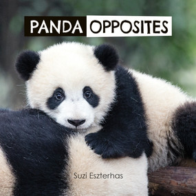 Panda Opposites by Suzi Eszterhas, 9781771473309