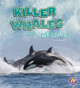 Killer Whales Are Awesome - 9781977109965 by Jaclyn Jaycox, 9781977109965