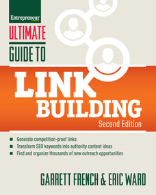 Ultimate Guide to Link Building (How to Build Website Authority, Increase Traffic and Search Ranking with Backlinks) by Garrett French, Eric Ward, 9781599186481