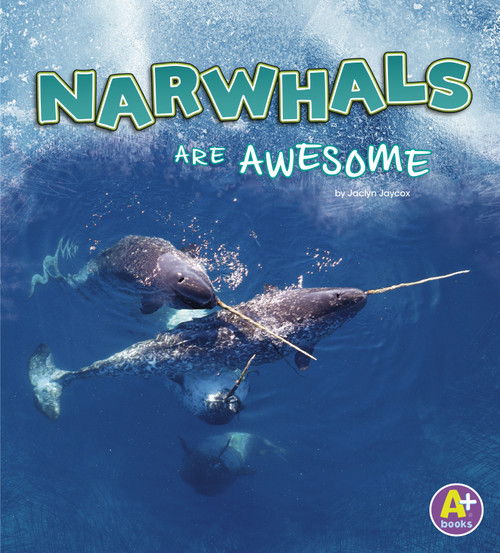 Narwhals Are Awesome - 9781977109972 by Jaclyn Jaycox, 9781977109972
